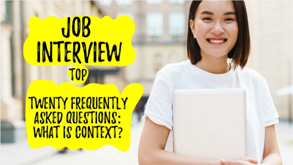 Top 20 Job Interview Questions Context